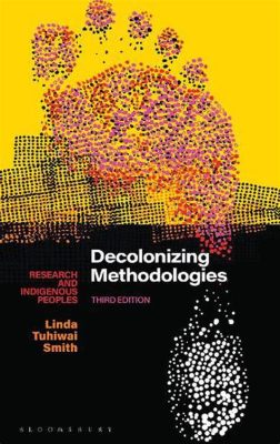  ¿Decolonizing Methodologies?: Un viaje hacia la investigación anticolonial